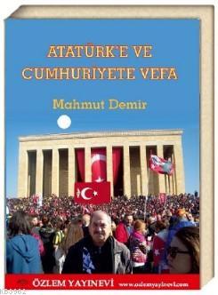Atatürk'e ve Cumhuriyete Vefa