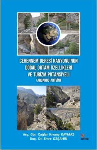 Cehennem Deresi Kanyonu'nun Doğal Ortam Özellikleri ve Turizm Potansiy